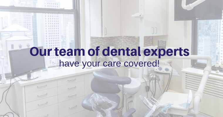 Our dental experts have your care covered!